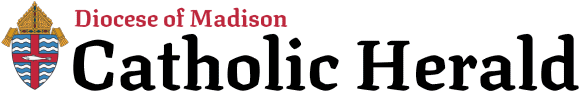 Diocese of Madison Catholic Herald